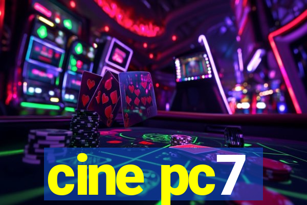 cine pc7